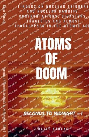 Atoms of Doom: Seconds to Midnight - Part I by Rajat Narang 9798227503121