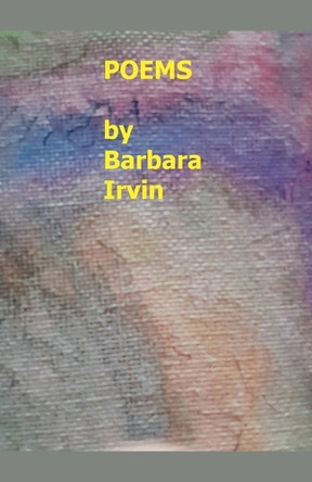 Poems by Barbara Irvin 9798227647948