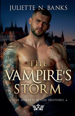The Vampire's Storm - Steamy Paranormal Romance by Juliette N Banks 9798227650108