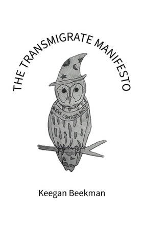 The Transmigrate Manifesto by Keegan Beekman 9798227672124