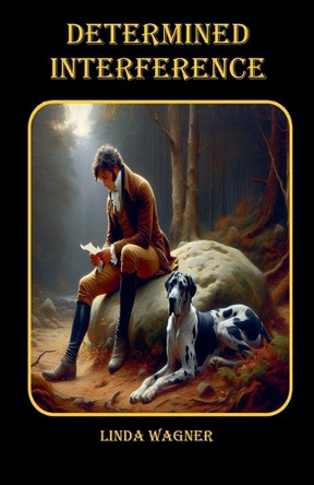 Determined Interference by Linda Wagner 9798227745248