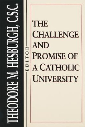 Challenge and Promise of a Catholic University by Fr. Theodore M. Hesburgh