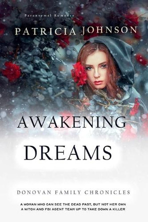 Awakening Dreams by Patricia Johnson 9798227786227