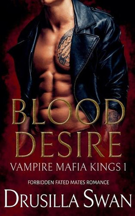 Blood Desire by Drusilla Swan 9798227994172