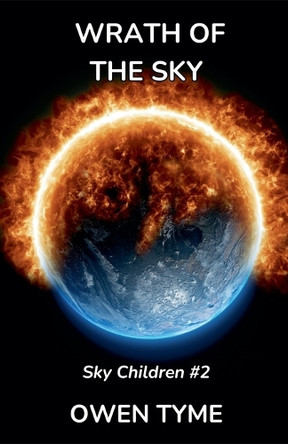 Wrath of the Sky by Owen Tyme 9798230983385