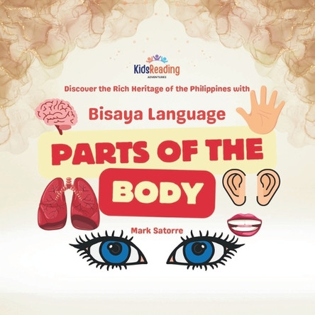 Bisaya Language: Parts of the Body by Satorre 9798330362820