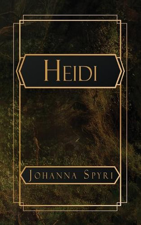 Heidi by Johanna Spyri 9798330448616