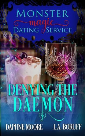 Denying the Daemon: A Demonic Romantic Comedy by L a Boruff 9798330453801