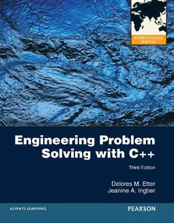 Engineering Problem Solving  with C++: International Edition by Delores M. Etter