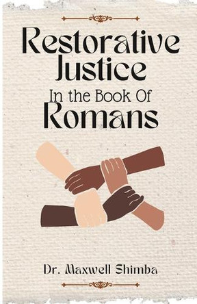 Restorative Justice in the Book of Romans by Shimba 9798330671960