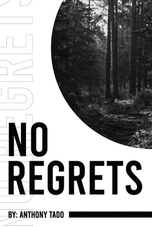 No Regrets by Anthony Tado 9798330686056