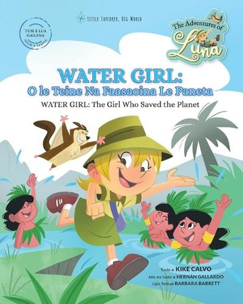 Water Girl: O le Teine Na Faasaoina Le Paneta - Water Girl: The Girl Who Saved the Planet: The Adventures of Luna (Bilingual Book English - Samoan) by Kike Calvo 9798331055110