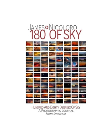 Hundred and Eighty Degrees of Sky: Redding Connecticut by James Nicoloro 9798331078737