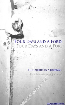 Four Days and A Ford by Marshborne 9798331211240