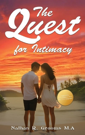 The Quest for Intimacy by Nathan R Grooms 9798348490263