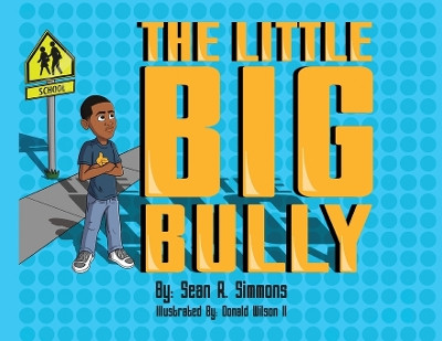 The Little Big Bully by Sean R Simmons 9798822929272