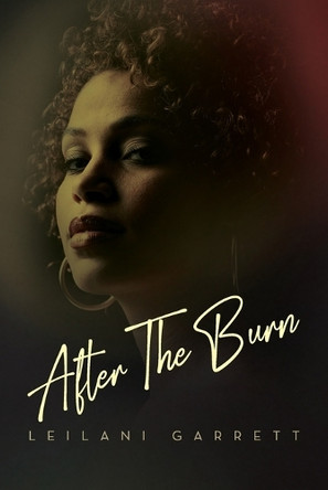 After the Burn by Leilani Garrett 9798822949355