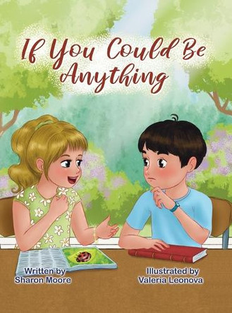 If You Could Be Anything by Sharon Moore 9798822951228