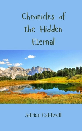 Chronicles of the Hidden Eternal by Adrian Caldwell 9783690806589