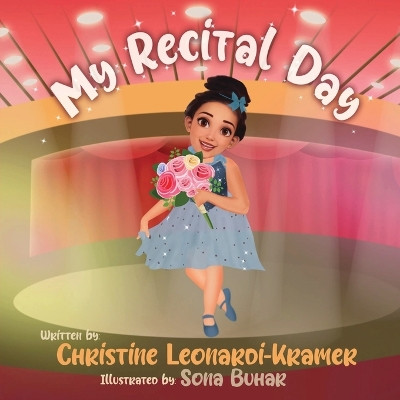 My Recital Day by Christine Leonardi-Kramer 9798869027023