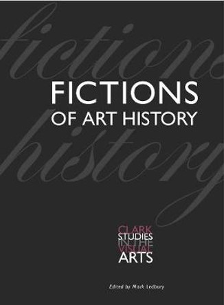 Fictions of Art History by Mark Ledbury