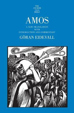 Amos: A New Translation with Introduction and Commentary by Goran Eidevall