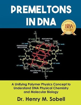 Premeltons in DNA by Dr Henry M Sobell 9798886151107