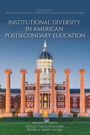 Institutional Diversity in American Postsecondary Education by Tiffany J Davis 9798887306148
