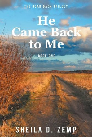 He Came Back to Me by Sheila D Zemp 9798889823179