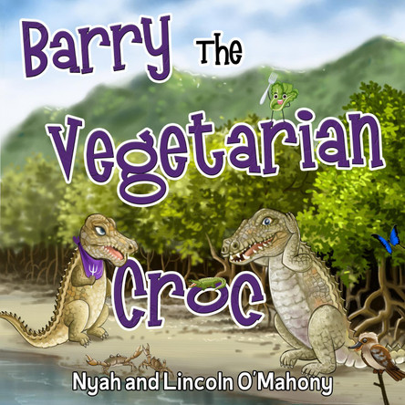 Barry The Vegetarian Croc by Nyah O'Mahony 9781838758905