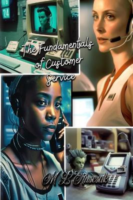 The Fundamentals of Customer Service by Ruscscak 9798889900016
