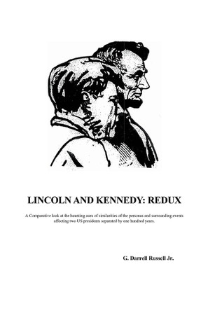 Lincoln and Kennedy: Redux by G Darrell Russell, Jr 9798890272997