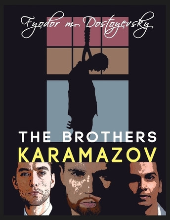 The Brothers Karamazov by Fyodor Dostoyevsky 9781963956573