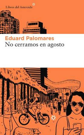 No Cerramos En Agosto by Eduard Palomares