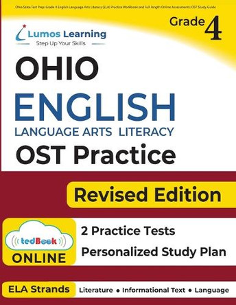 Ohio State Test Prep: Grade 4 English Language Arts Literacy (ELA) Practice Workbook and Full-length Online Assessments: OST Study Guide by Lumos Learning 9781945730436
