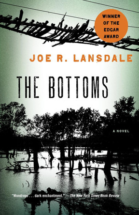 The Bottoms by Joe R Lansdale