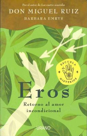 Eros (Spanish Edition) by Miguel Ruiz