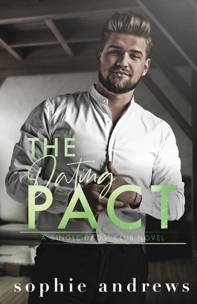 The Dating Pact by Sophie Andrews 9781957580623