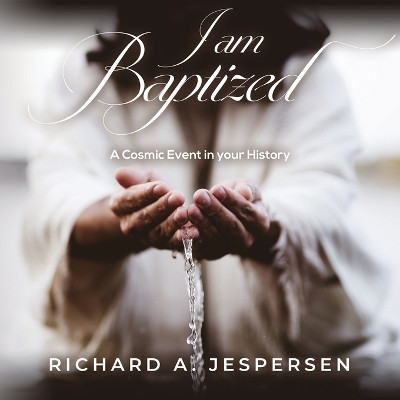 I Am Baptized by Richard Jespersen 9798893301137