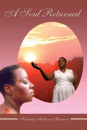 A Soul Returned by Kimberly McCrear-Himmons 9798893913224