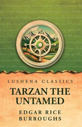 Tarzan the Untamed by Edgar Rice Burroughs 9798897181322