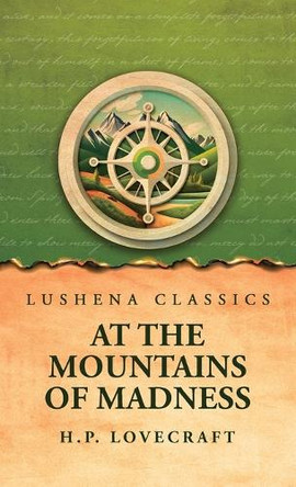 At the Mountains of Madness by H P Lovecraft 9798897181377