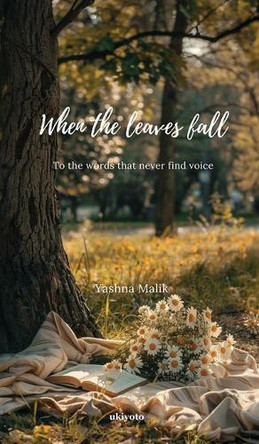 When the leaves fall by Yashna Malik 9789364945783