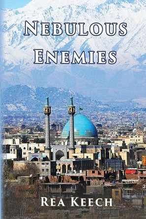 Nebulous Enemies by Rea Keech 9798985667011