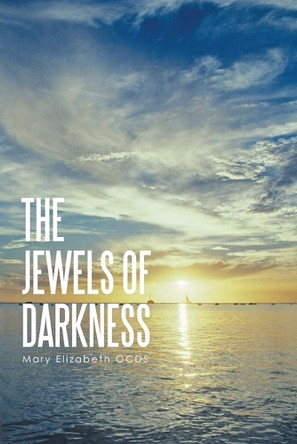The Jewels of Darkness: My Spiritual Journey by Mary Elizabeth Ocds 9798985909227