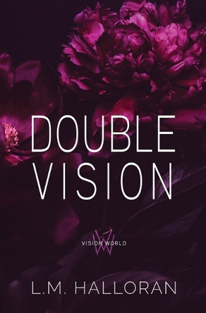 Double Vision by L M Halloran 9798986418049