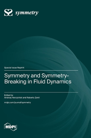 Symmetry and Symmetry-Breaking in Fluid Dynamics by Andrzej Herczyński 9783725818648