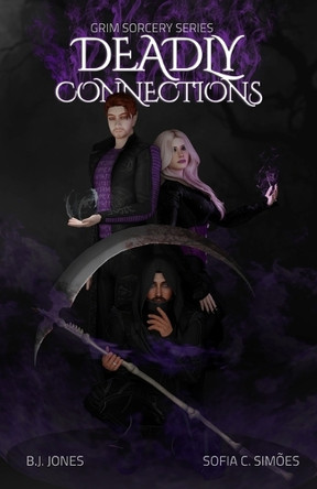 Grim Sorcery Series, Deadly Connections by Bev J Jones 9798986665832