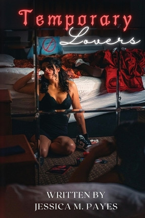 Temporary Lovers by Jessica M Payes 9798987686324