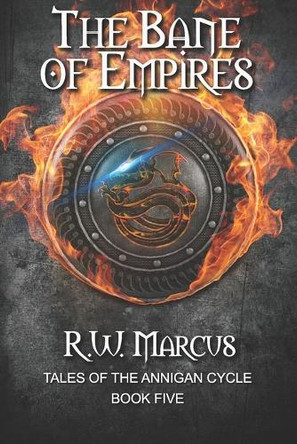 The Bane of Empires by R W Marcus 9798987718001